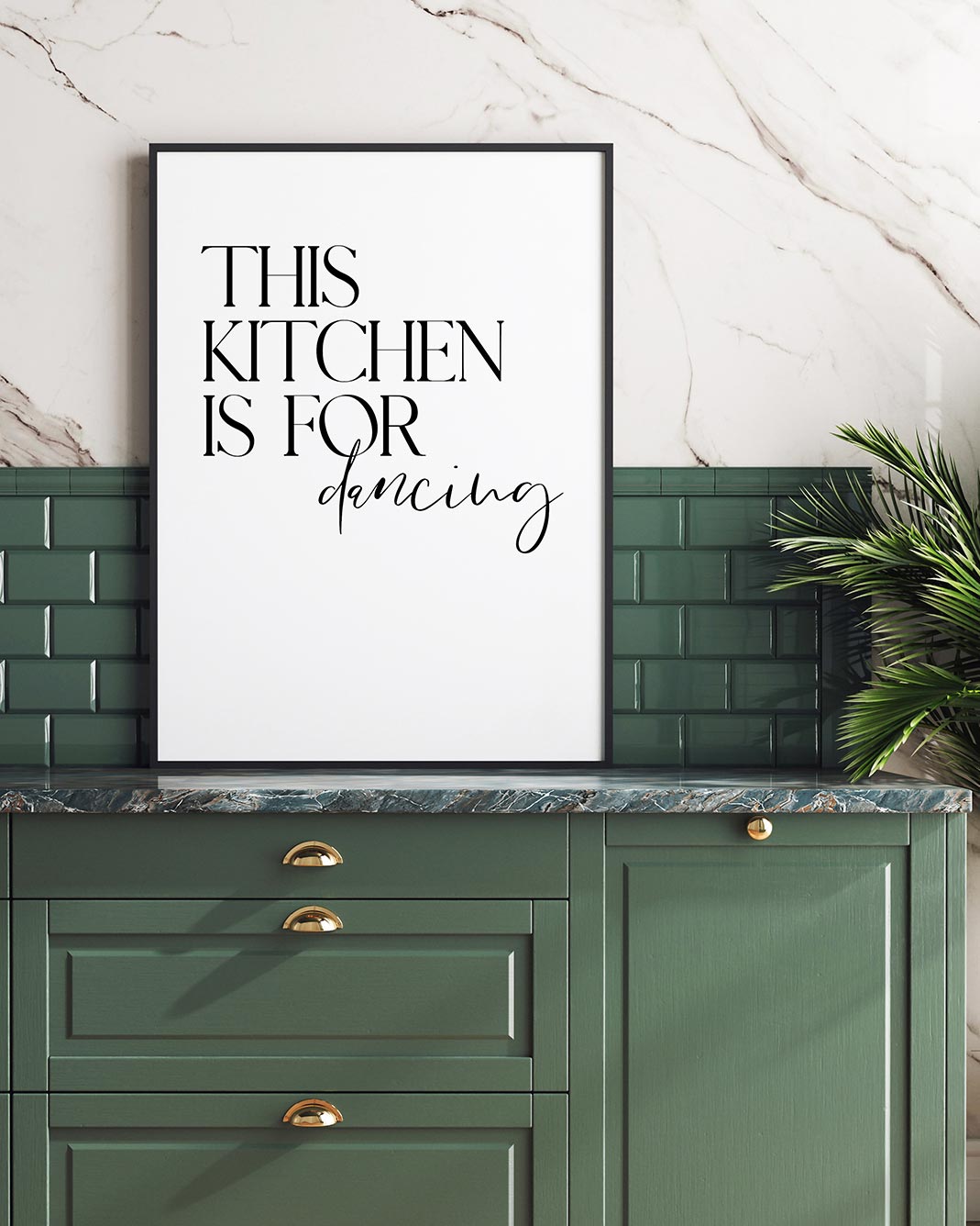 This kitchen is for dancing Poster im schwarzen Rahmen aufgestellt in einer grünen Küche