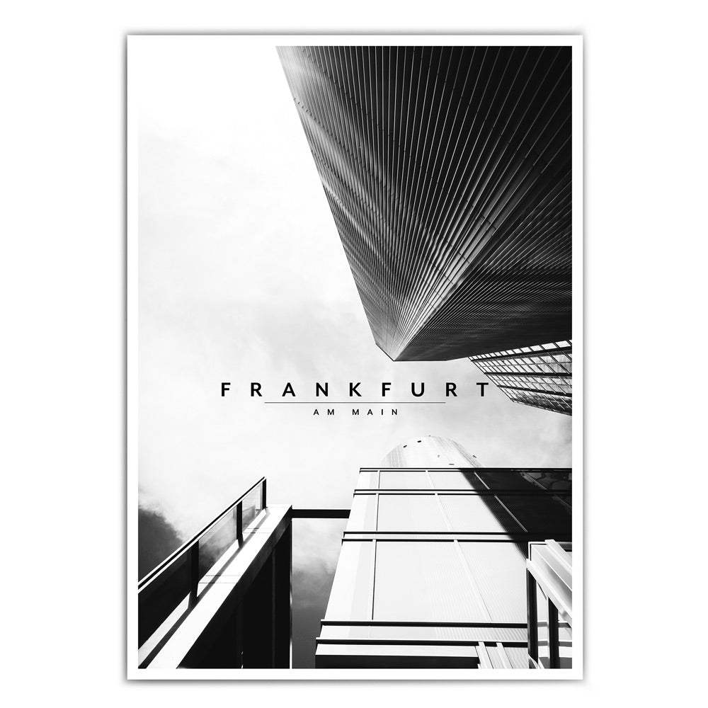 Schwarz Weiß Frankfurt Poster, blick nach oben von der Straße in die Hochhäuser. Frankfurt Schriftzug in der Mitte.